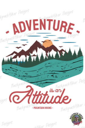 Cool hiking t-shirt - Adventure is an attitude