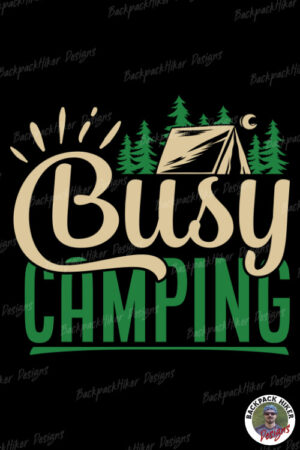 Cool camping t-shirt - Busy camping