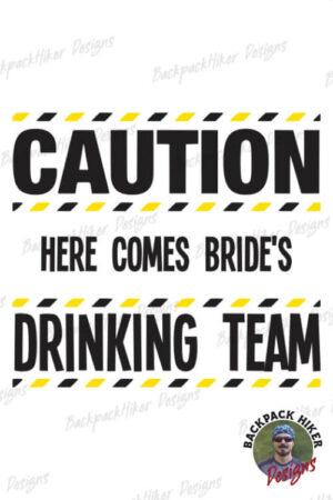 Bachelorette party t-shirt - Caution - here comes brides drinking team