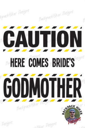 Bachelorette party t-shirt - Caution - here comes brides godmother