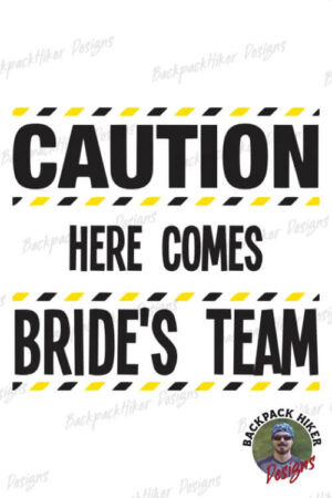 Tricou petrecerea burlacitelor - Caution - here comes brides team