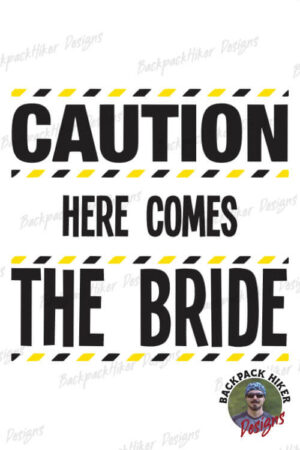 Bachelorette party t-shirt - Caution - here comes the bride