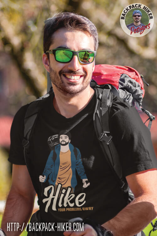 Cool hiking t-shirt - Hike your problems away B