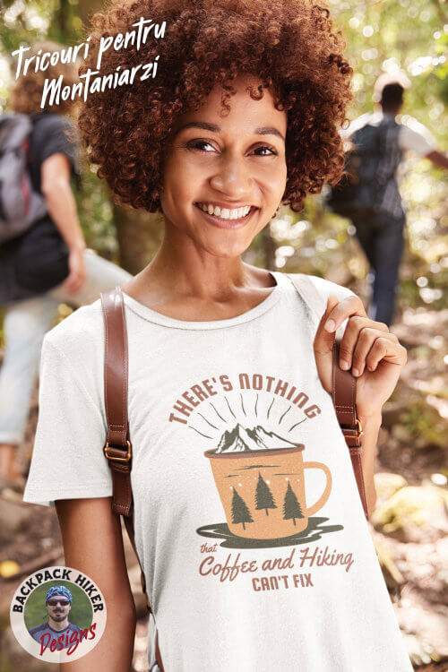 Tricou pentru montaniarzi - There is nothing that coffee and hiking cant fix