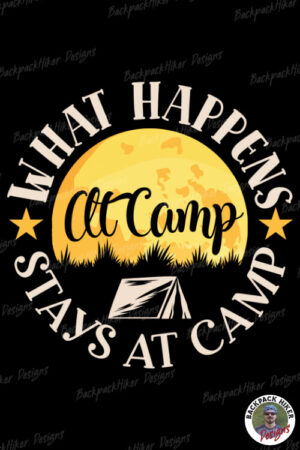 Cool hiking t-shirt - What happens at camp