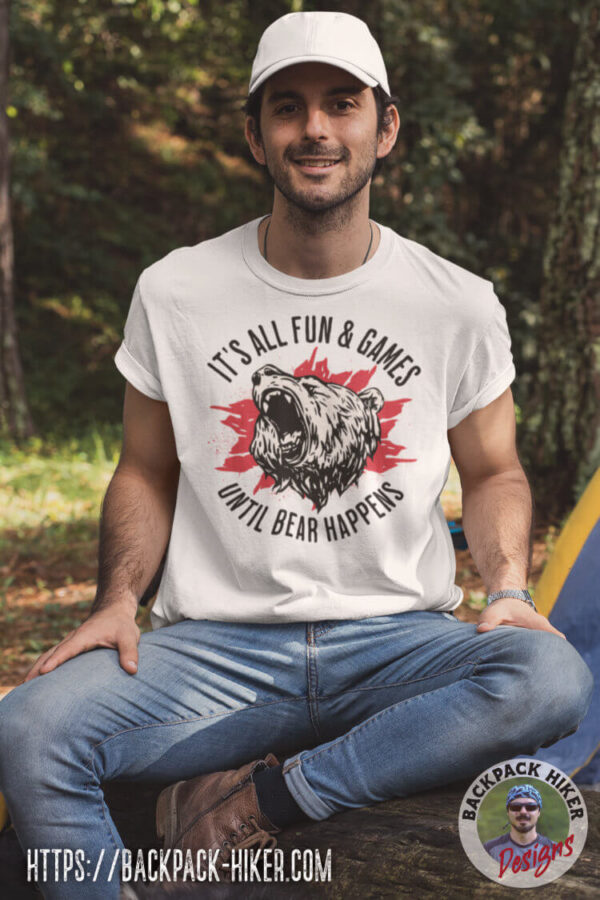Outdoor activities t-shirt - Fun and games until bear happens