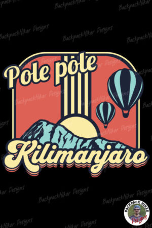Kilimanjaro - Retro Pole pole - Hiking Kilimanjaro T-Shirt