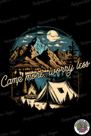Tricou pentru camping -Camp more worry less