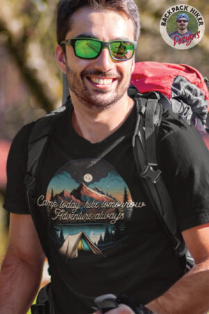 Tricou pentru camping -Camp today hike tomorrow adventure always