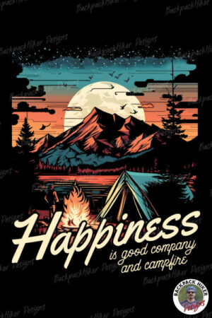 Tricou pentru camping -Happiness is good company and campfire