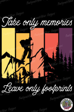 Tricou pentru montaniarzi - Take only memories leave only footprints