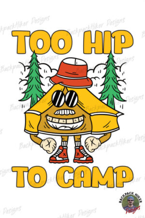 Tricou amuzant pentru camping - Too hip to camp