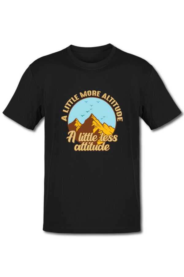Tricou pentru montaniarzi - A little more altitude
