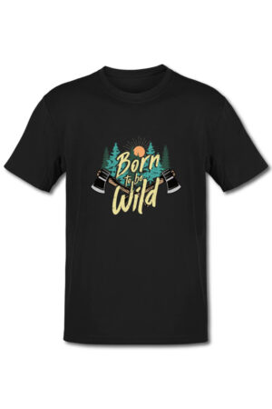 Tricou pentru montaniarzi - Born to be wild