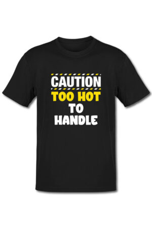Tricou petrecerea burlacitelor - Caution - too hot to handle