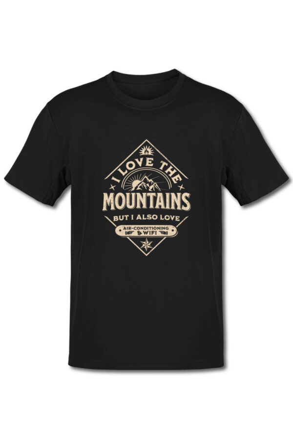 Outdoor activities t-shirt - I love the mountains and more