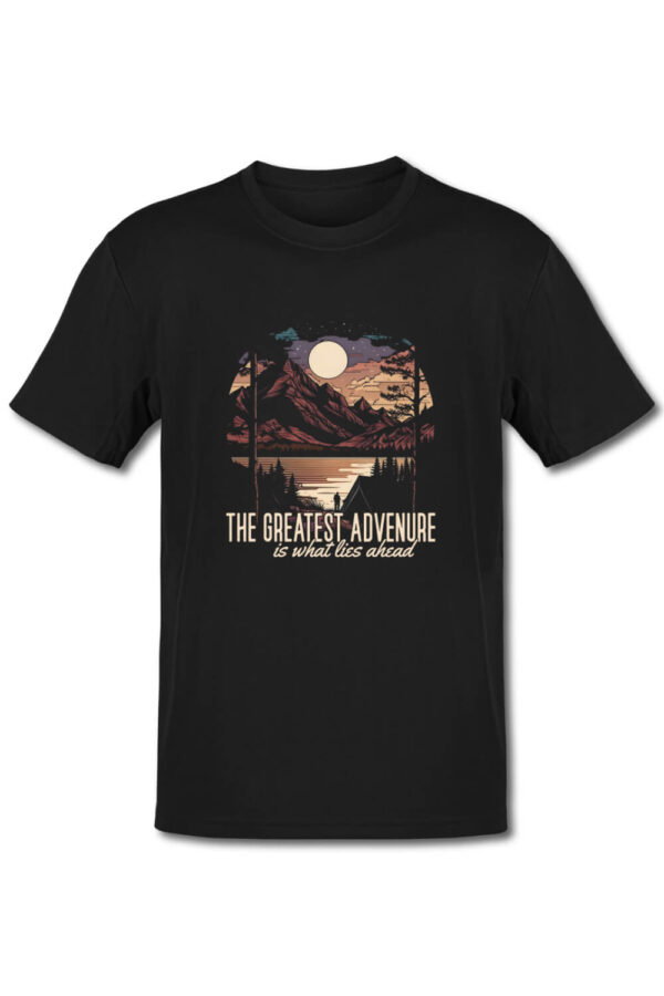 Tricou pentru camping -The greatest adventure is what lies ahead