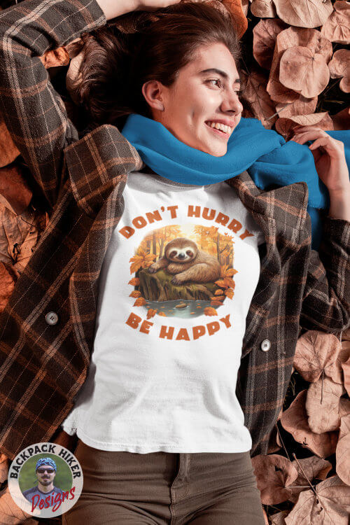 Tricou de toamnă - Do not hurry - be happy